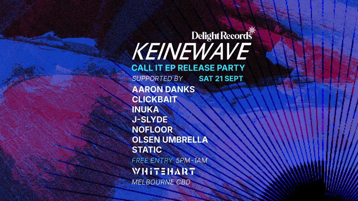 Delight Release Party | Call It by Keinewave