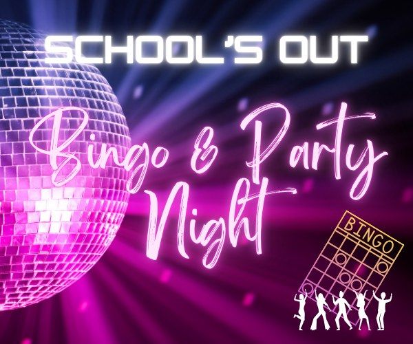 Schools Out Bingo Night