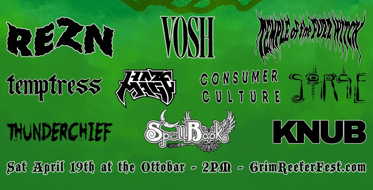 Grim Reefer Fest 2025 - Rezn, Vosh, Temple of the Fuzz Witch, Temptress, Haze Mage, and more!