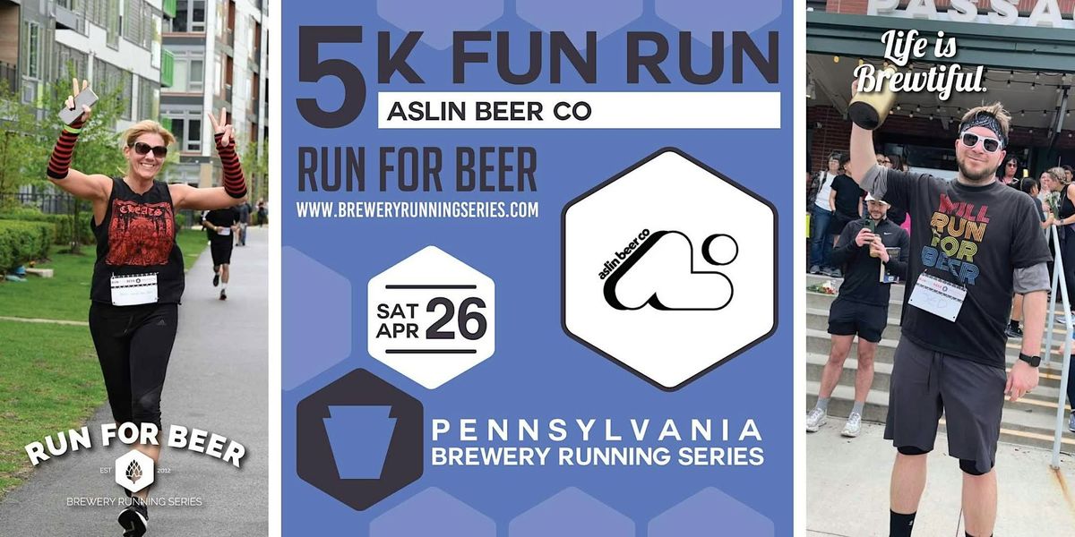 5k Beer Run x Aslin Beer Co. | 2025 PA Brewery Running Series