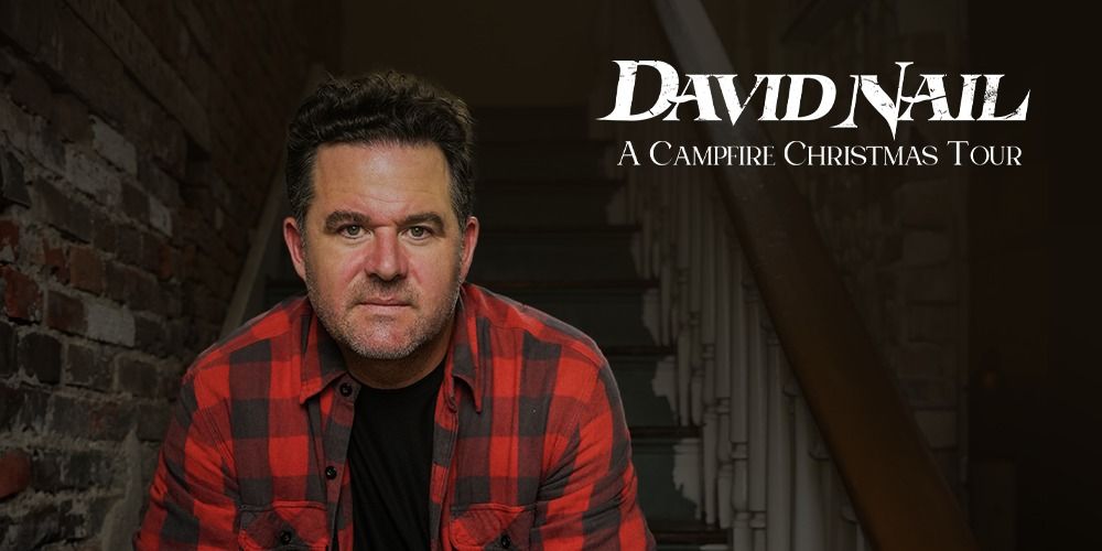 David Nail \u2014 A Campfire Christmas Tour