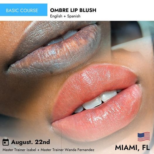 Ombre Lip Blush August 22nd | Miami, FL