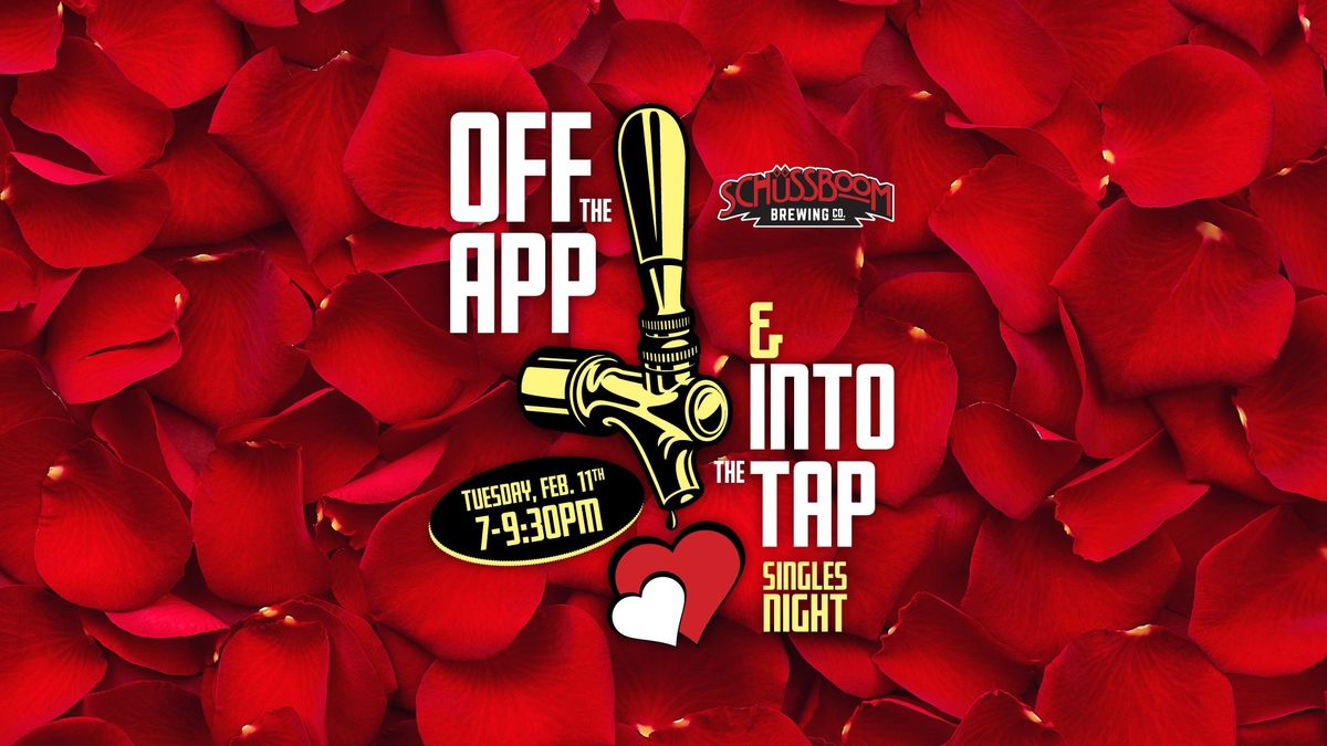 Off The App & Into The Tap Singles Night