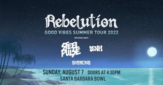 Rebelution Good Vibes Summer Tour 2022 Santa Barbara Bowl 7 August 2022