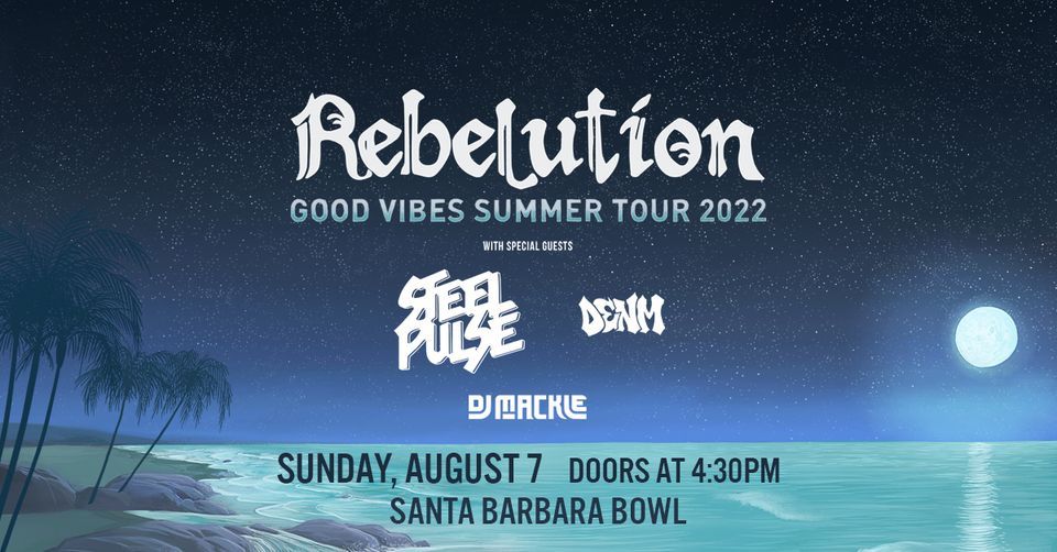 Rebelution Good Vibes Summer Tour 2022, Santa Barbara Bowl, 7 August 2022