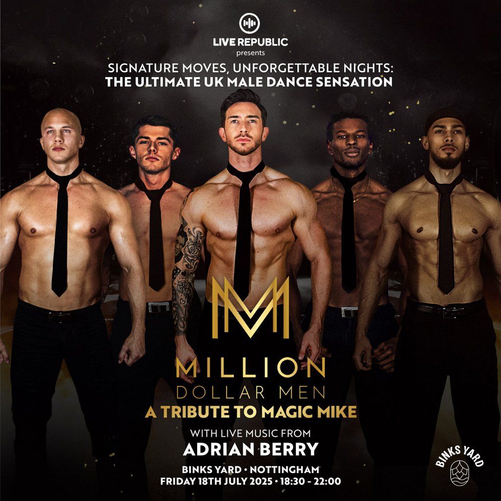 Million Dollar Men a tribute to Magic Mike | Binks Yard