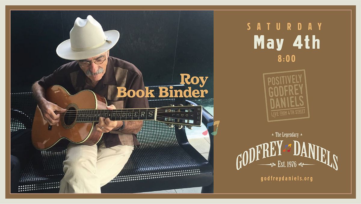 Roy Book Binder \u2013 the Original, the Bare-Knuckle, the Low-Down\u2026 Country-Blues Troubadour