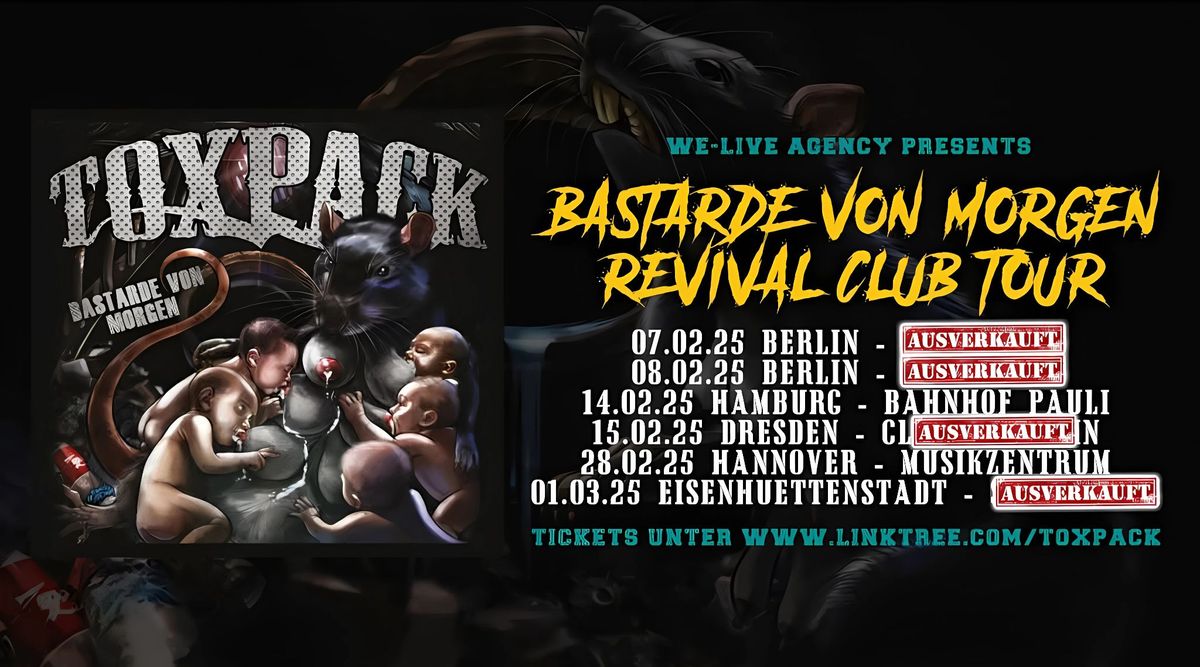 (AUSVERKAUFT!) 07.02.25 Berlin - Die Klinke - Toxpack - \u201eBastarde von Morgen\u201c Revival-Club Tour 2025