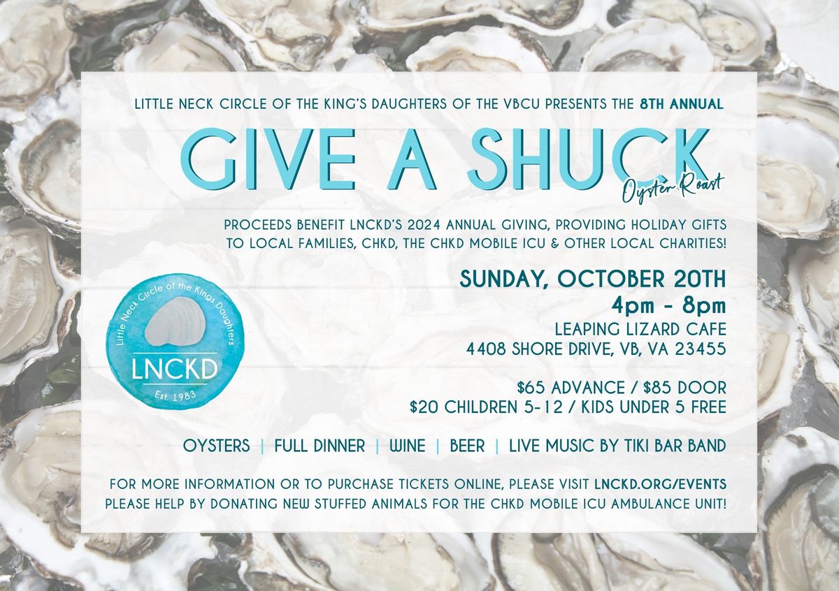 8th Annual Give A Shuck Oyster Roast