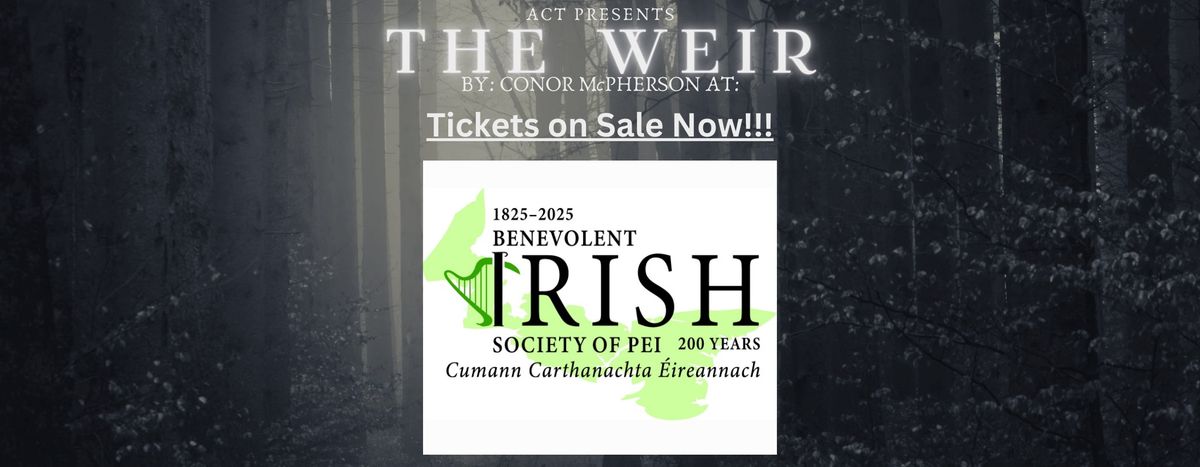 The Weir - Nov. 16 - A Play by Conor McPherson - At the BIS!