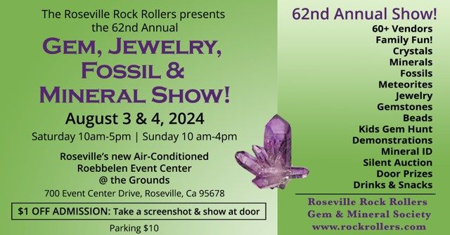 62nd Roseville Gem, Jewelry, Fossil and Mineral Show!
