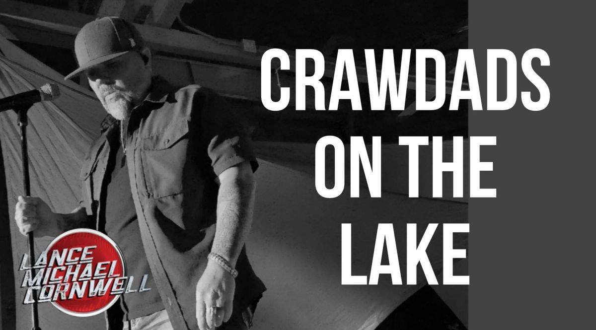 Lance Michael Cornwell @ Crawdads On The Lake 