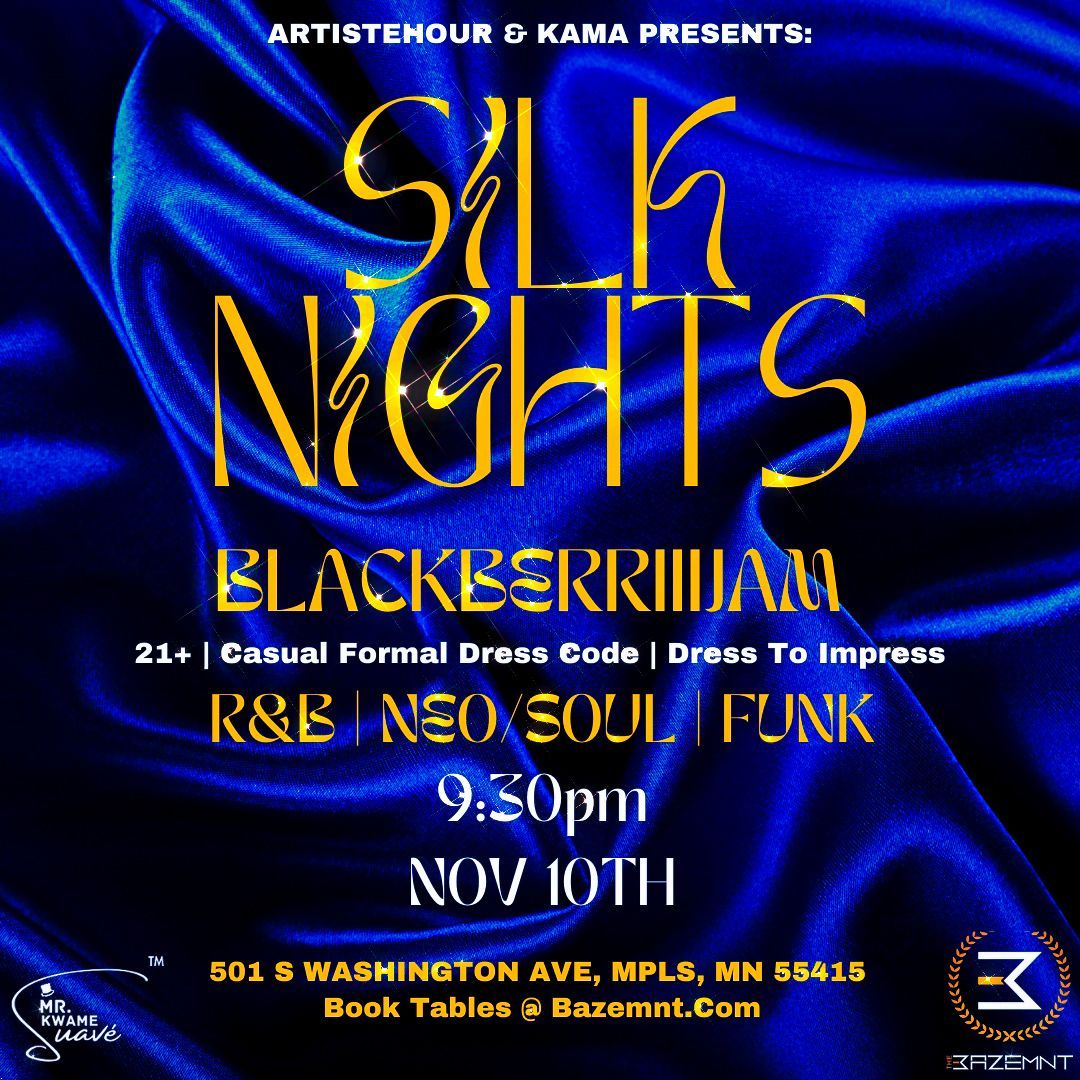 SILK NIGHTS ft Blackberriiijam 