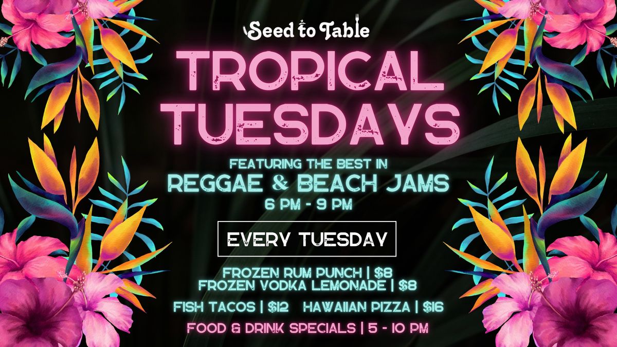 Tropical Tuesdays