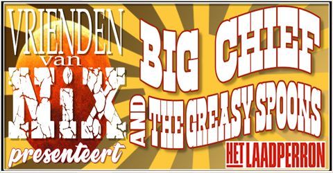 BiG Chief & The Greasy Spoons live @ the NiX