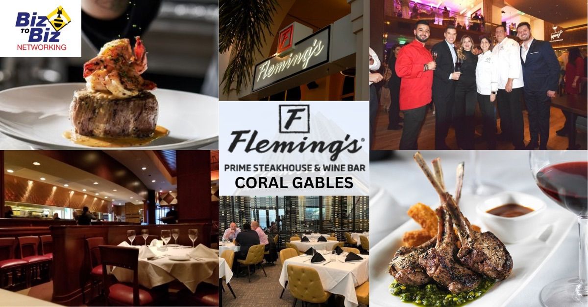 Biz To Biz Networking At Fleming Prime Steakhouse Coral Gables