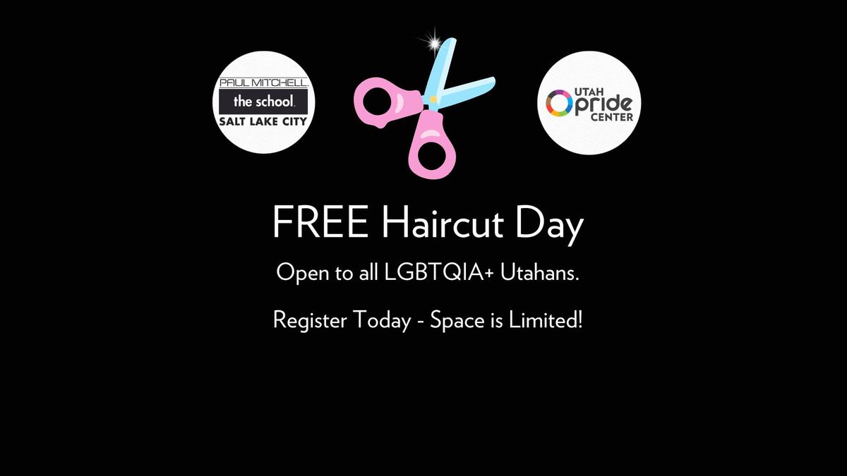 Utah Pride Center - FREE Haircut Day with Paul Mitchell The School SLC