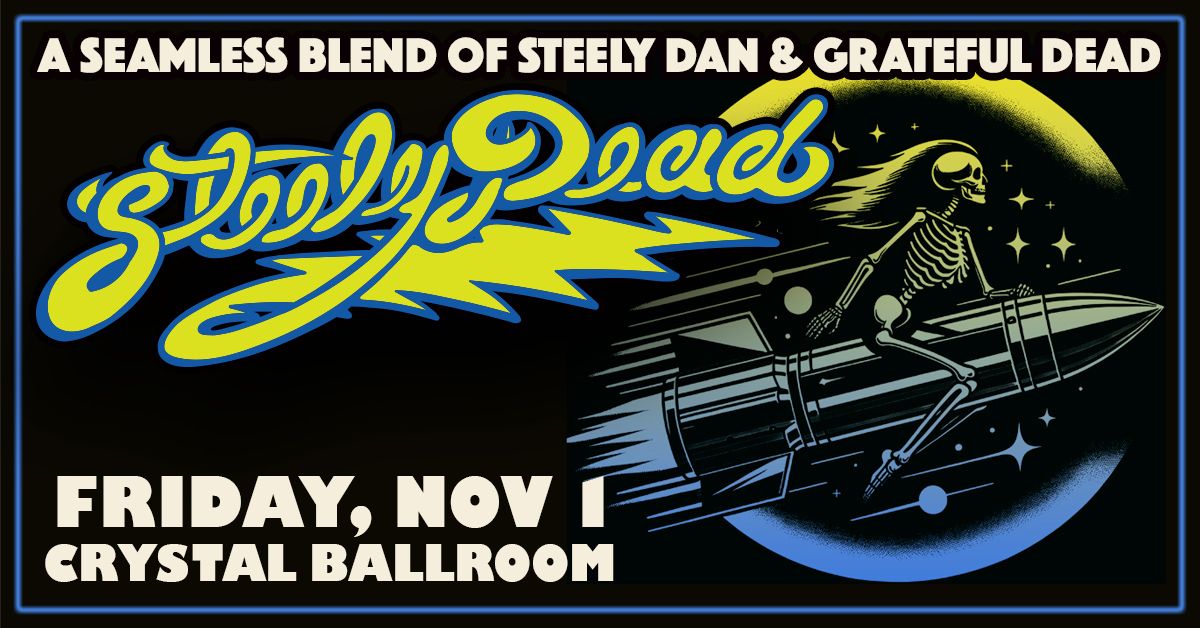 Steely Dead at the Crystal Ballroom