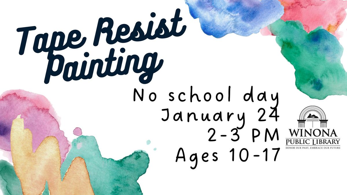 No School: Tape Resist Painting