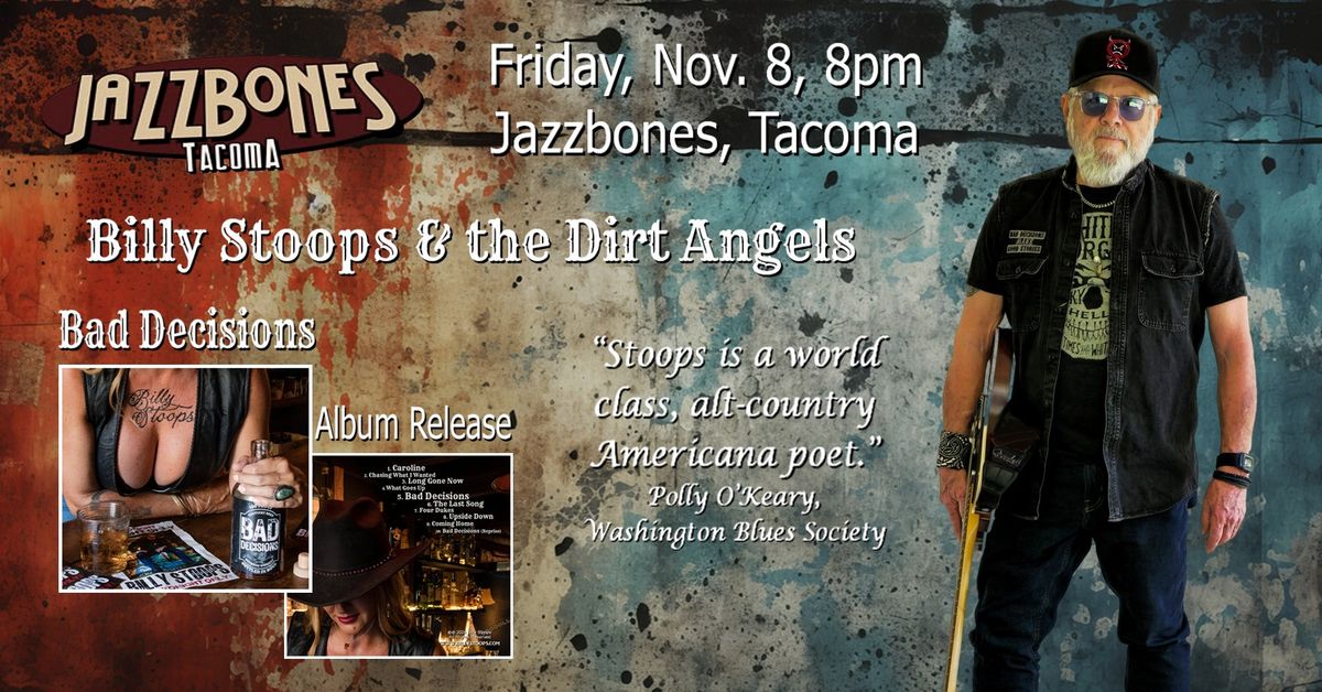 Billy Stoops & The Dirt Angels - Bad Decisions Album Release Party