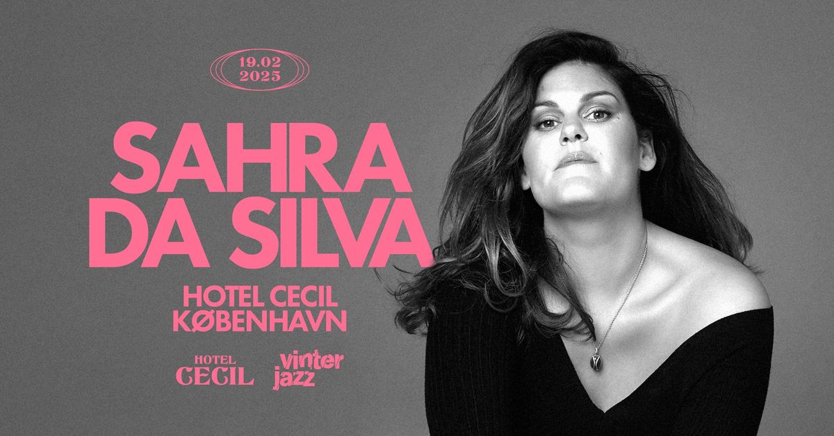 Sahra da Silva | Hotel Cecil, K\u00f8benhavn [Vinterjazz]