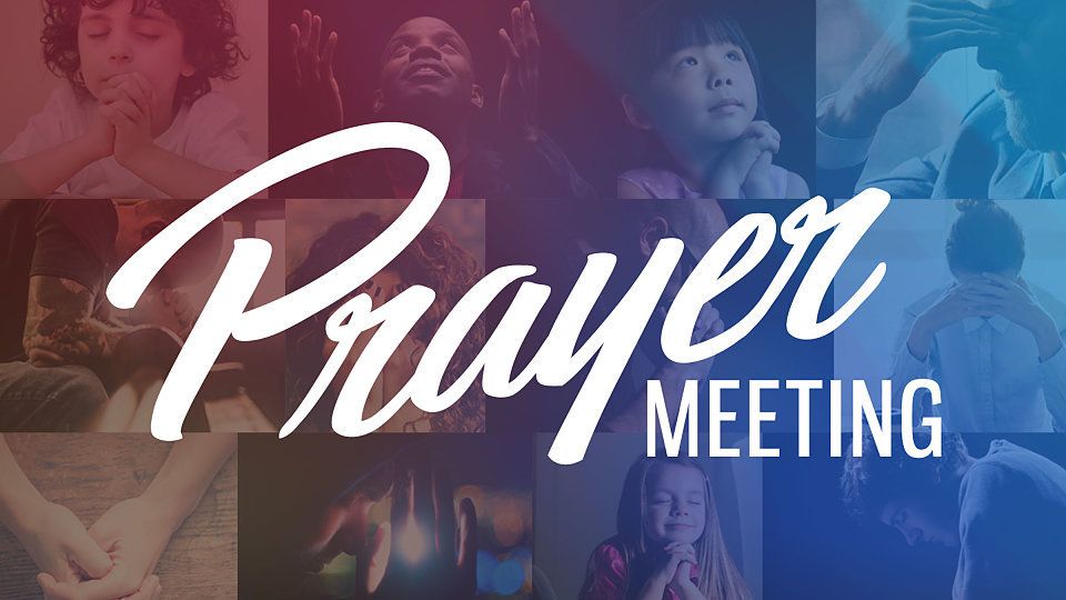 Monthly Prayer Meeting - 6:00PM