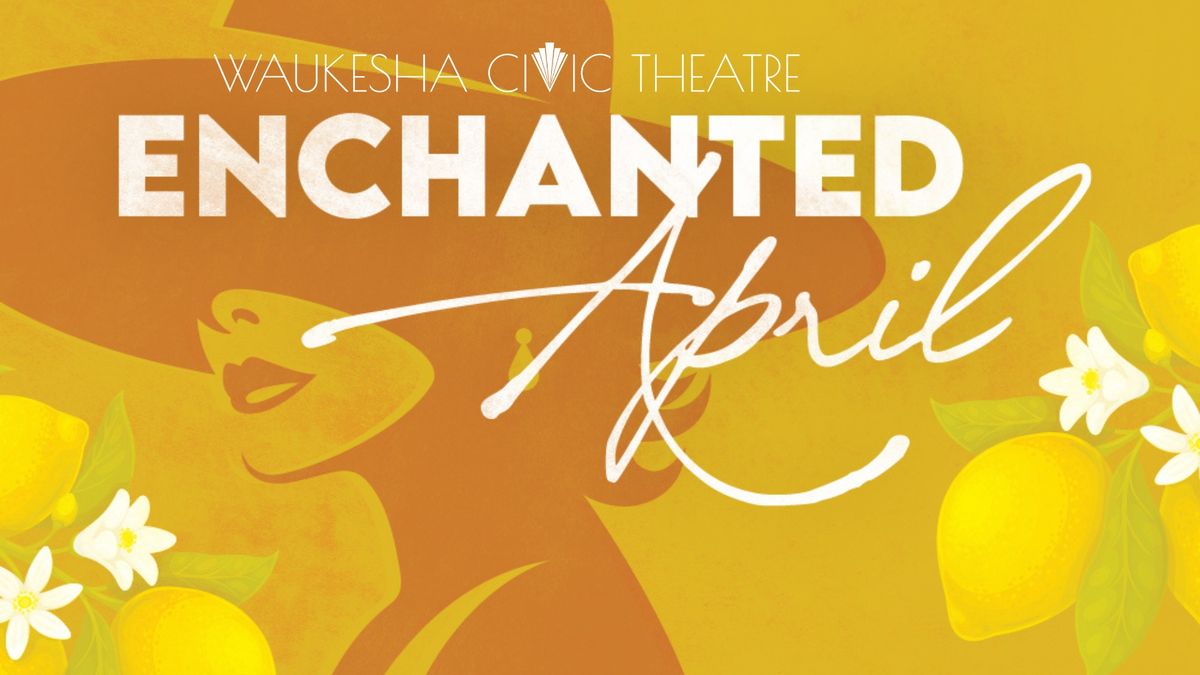 Enchanted April - A Mainstage Production