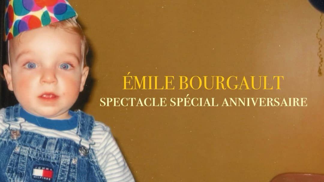 \u00c9mile Bourgault | Spectacle sp\u00e9cial anniversaire | Sala Rossa