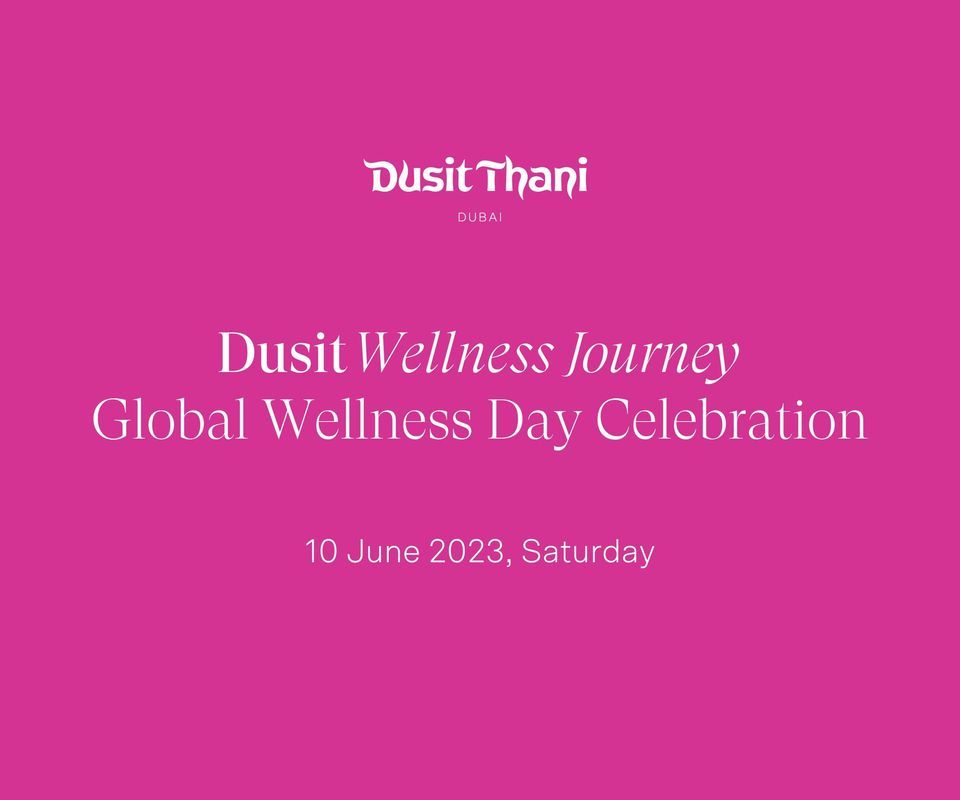 Dusit Wellness Journey: Global Wellness Day Celebration