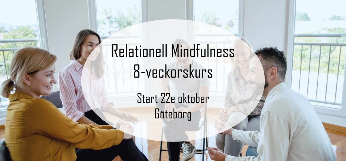 1 plats kvar - Uppt\u00e4ck Relationell Mindfulness \u2013 8-veckorskurs i G\u00f6teborg