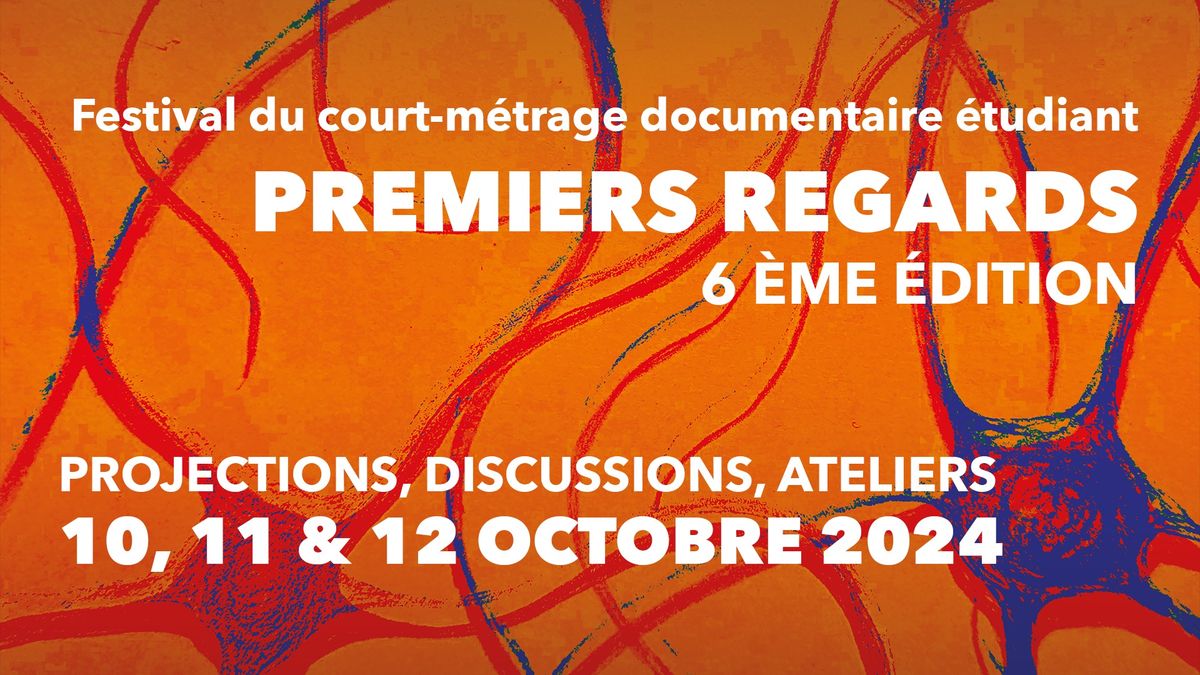 Premiers Regards 2024 - festival du court-m\u00e9trage documentaire \u00e9tudiant gratuit et bilingue LSF\/FR