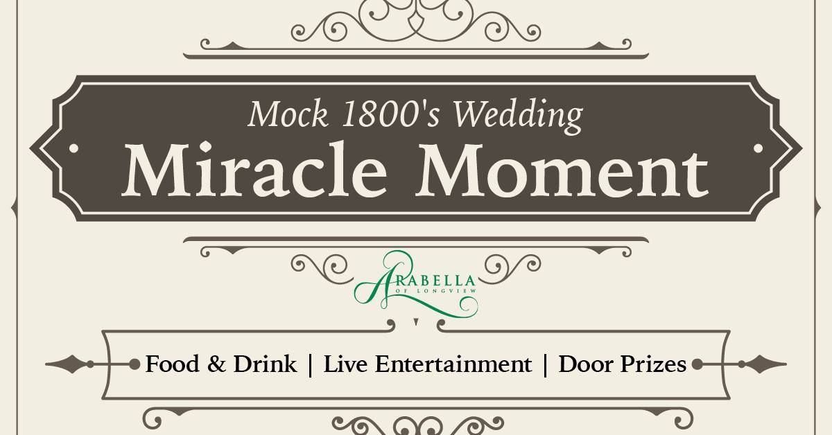 Mock 1800s Wedding - Miracle Moment at Arabella of Longview