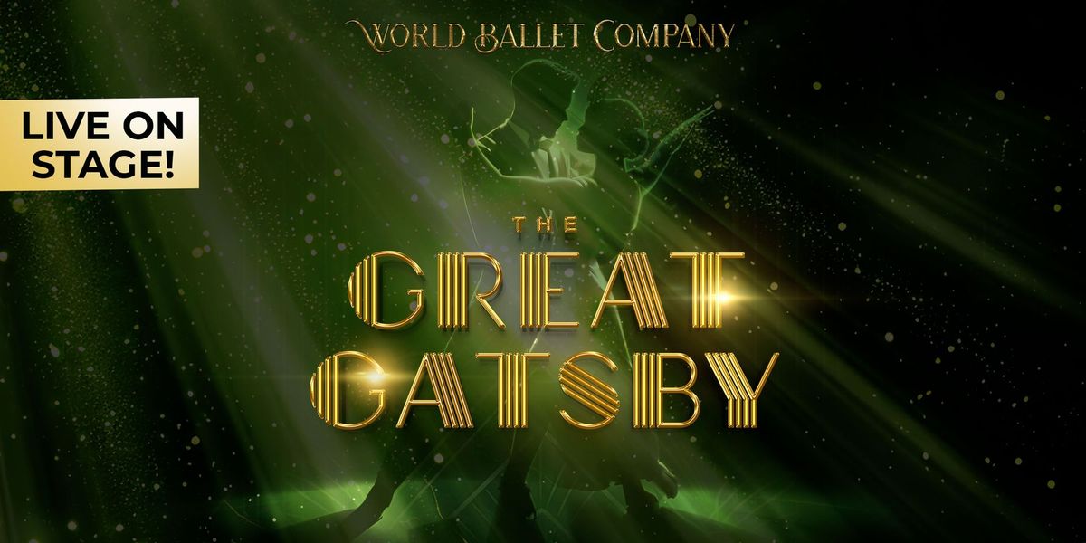 The Great Gatsby Ballet by the World Ballet Company