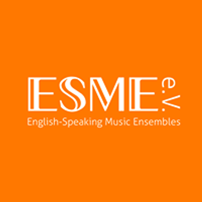 English-Speaking Music Ensembles (ESME) e.V.