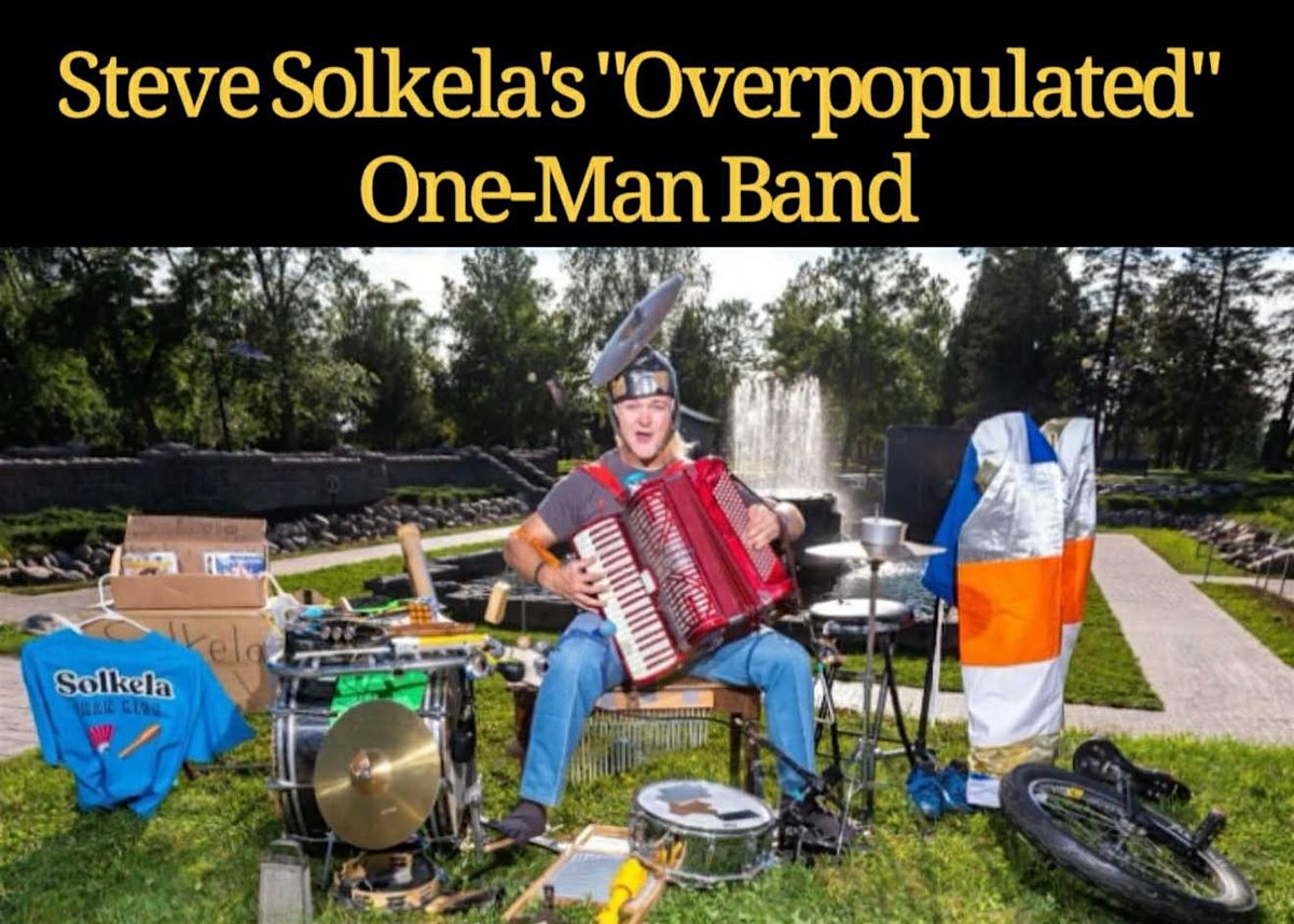 Steve Solkela - The One Man Band