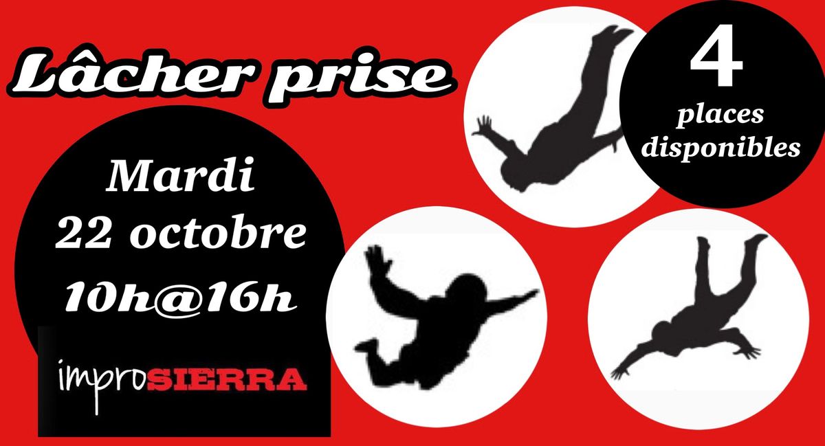 Stage d'impro th\u00e9matique: L\u00e2cher Prise (Mardi 22 oct.)