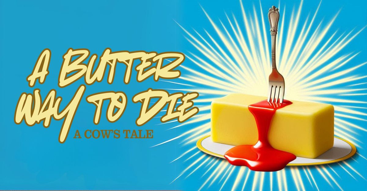 Auditions for A Butter Way to Die Murder Mystery Dinner Theater