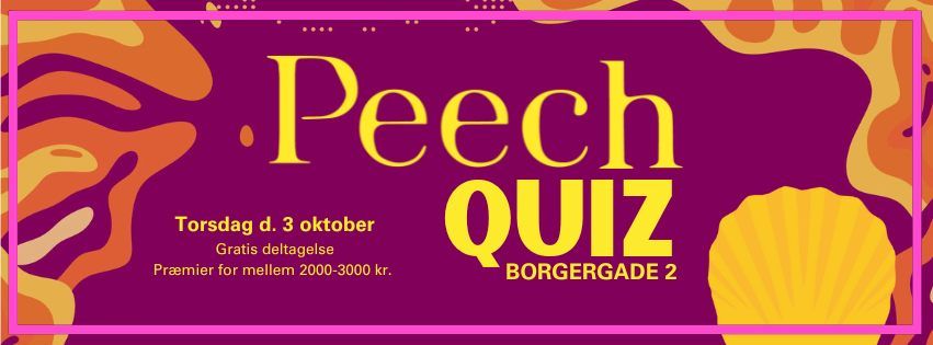 PEECH QUIZ x Borgergade 2