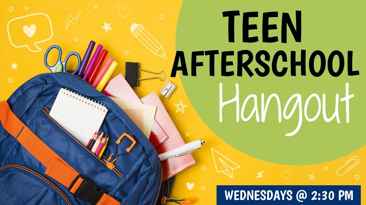 Teen Afterschool Hangout