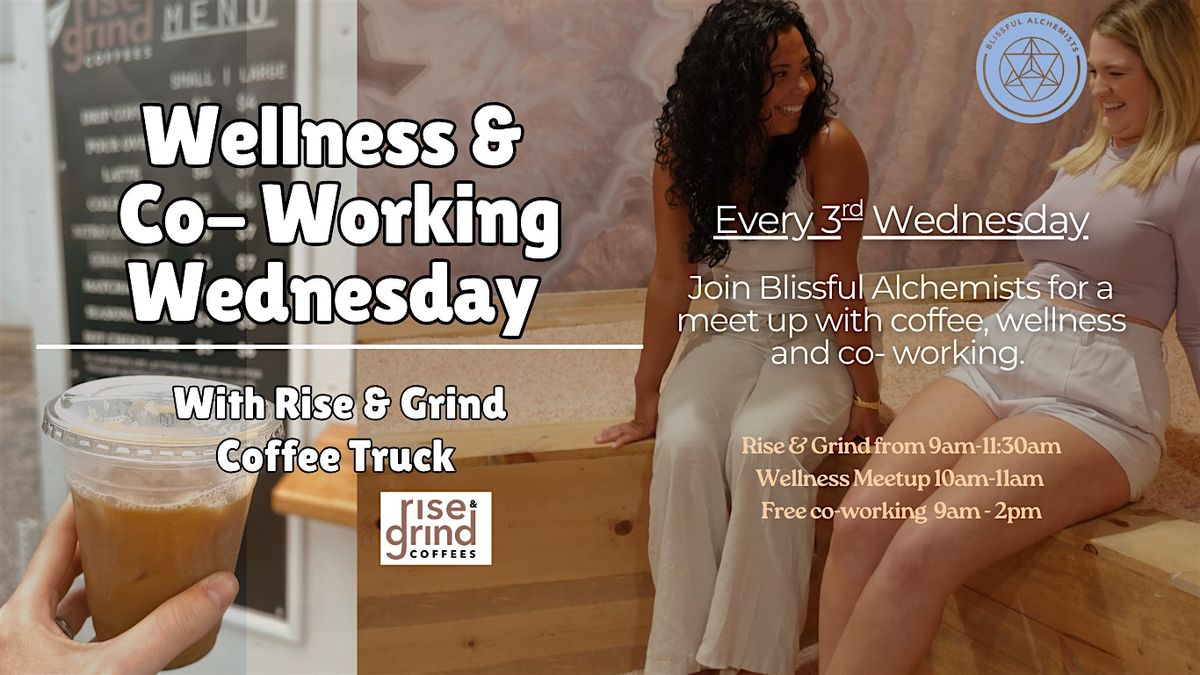 Wellness & Co-Working Wednesday (Every 3rd Wednesday) at Blissful Alchemist