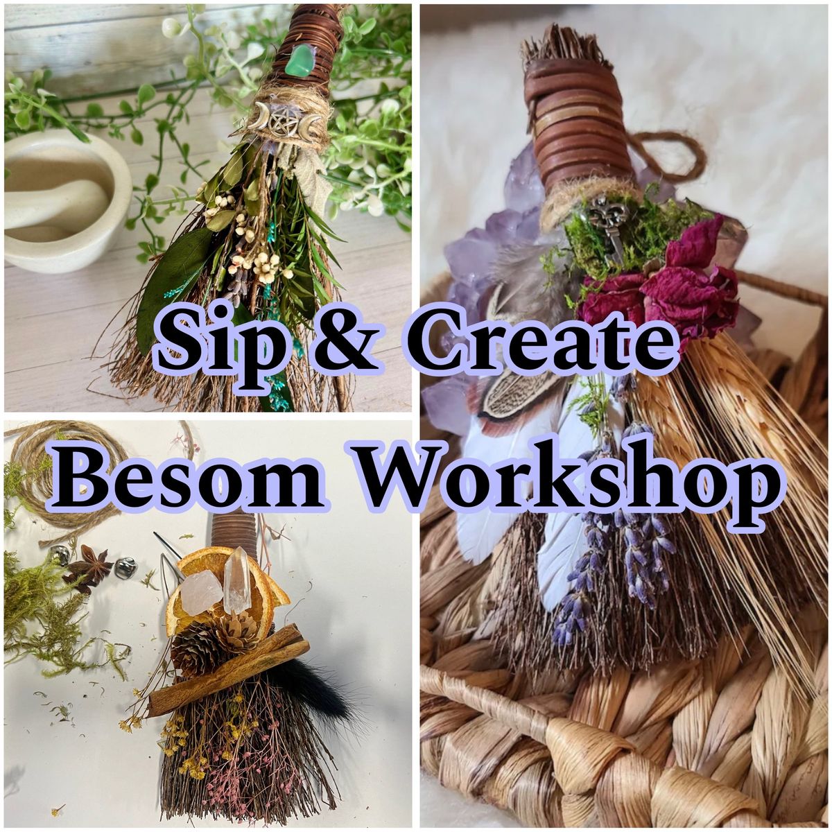 Sip & Create Besom Workshop 