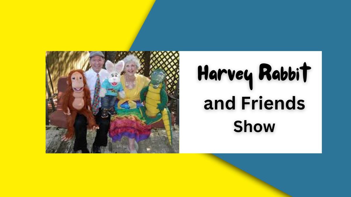 Harvey Rabbit and Friends Show
