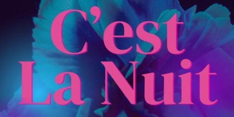 C'EST LA NUIT @ LE FEZ - THURSDAY 3RD APRIL