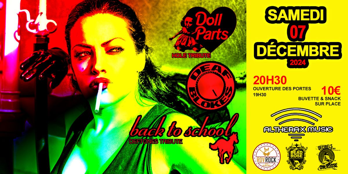 Doll parts (tribute Hole) + Deaf Blokes + Back to school (tribute Deftones) 