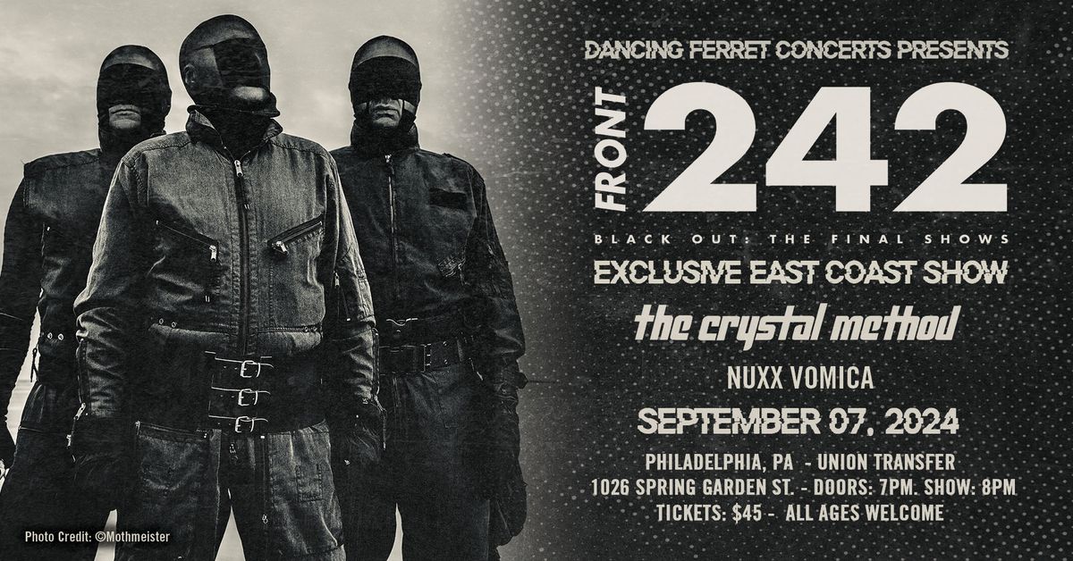 9\/07: Front 242 Farewell show w\/ The Crystal Method & Nuxx Vomica