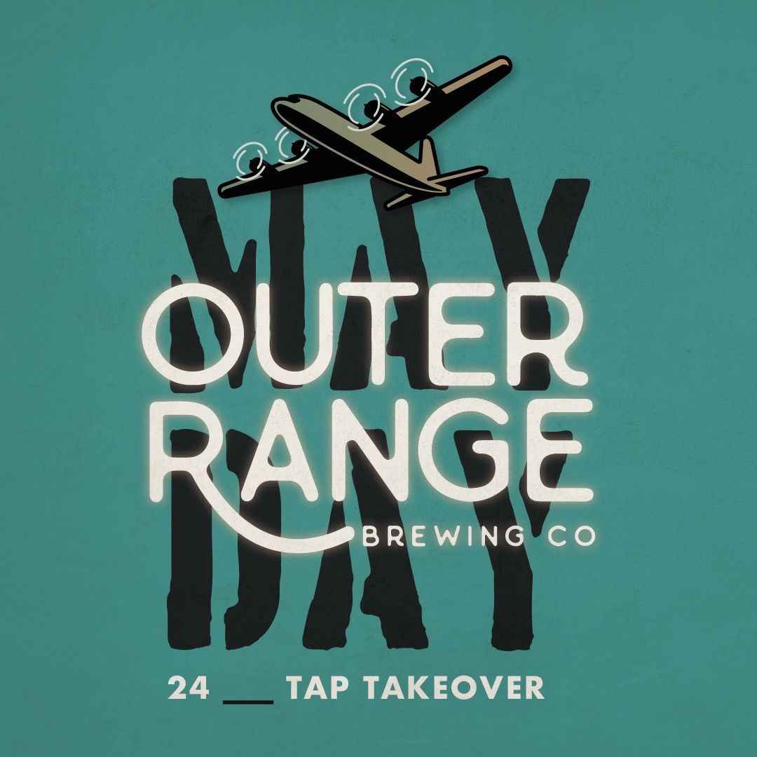 Outer Range Brewing Tap Takeover 