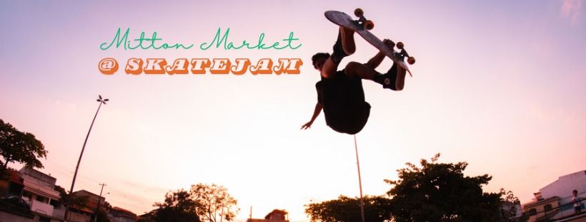 Mitton Market @ SkateJam - July 20th