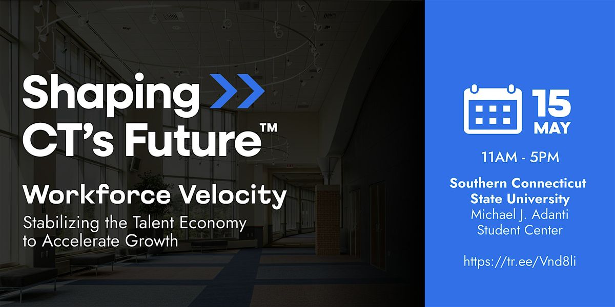 Shaping CT's Future: Workforce Velocity