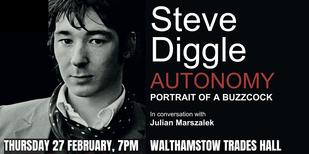 STEVE DIGGLE - AUTONOMY: PORTRAIT OF A BUZZCOCK