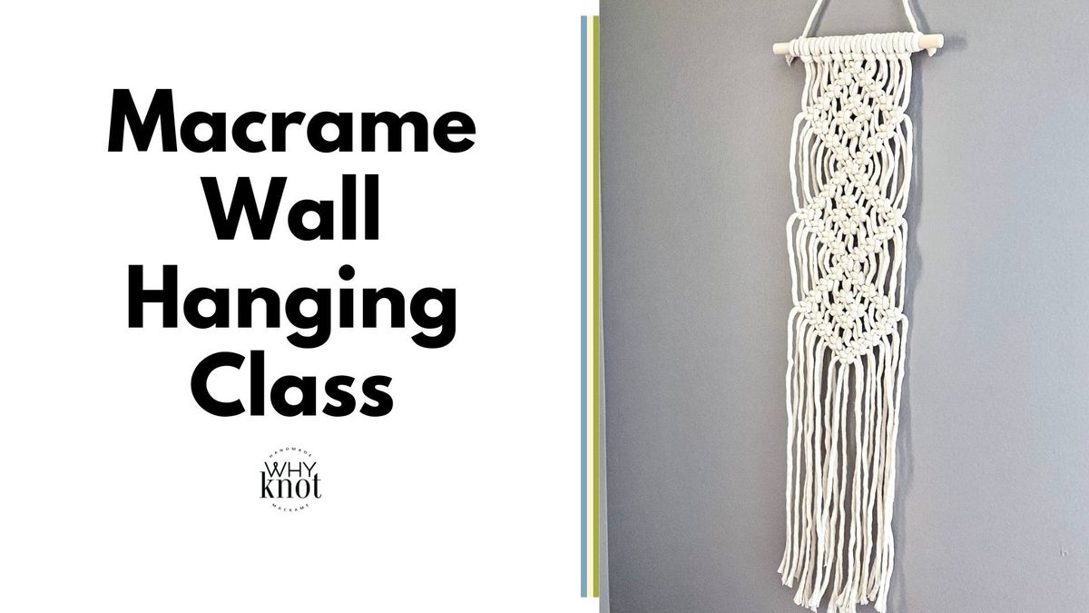 Macrame Wall Hanging Class at Montage Makespace